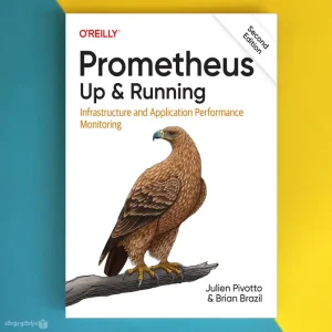 کتاب Prometheus: Up & Running, 2nd Edition اثر Julien Pivotto, Brian Brazil - فروشگاه اینترنتی کتاب دیاکو | دیاکو بوک
